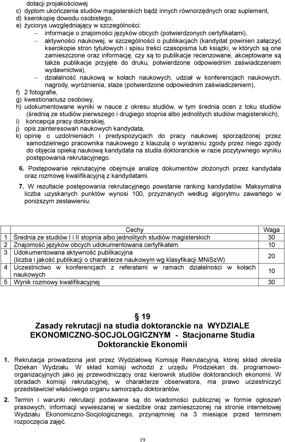 książki, w których są one zamieszczone oraz informację, czy są to publikacje recenzowane, akceptowane są także publikacje przyjęte do druku, potwierdzone odpowiednim zaświadczeniem wydawnictwa),