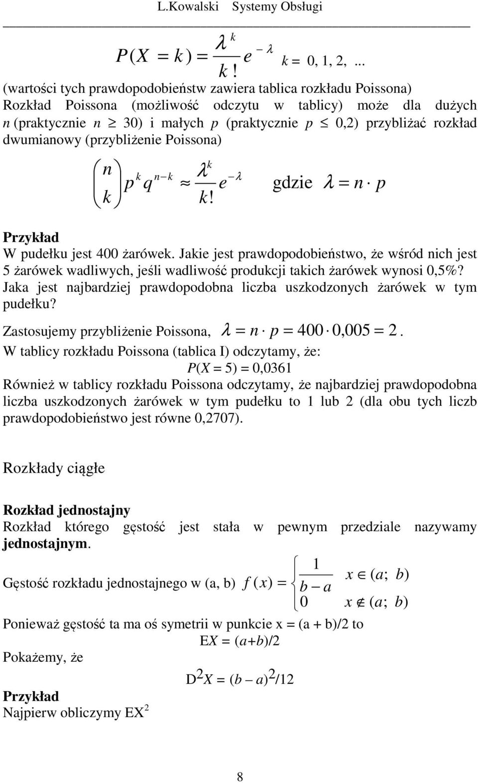 gdzie Przyład W udełu es 4 żarówe. Jaie es rawdoodobieńswo, że wśród ich es 5 żarówe wadliwych, eśli wadliwość roduci aich żarówe wyosi,5%?