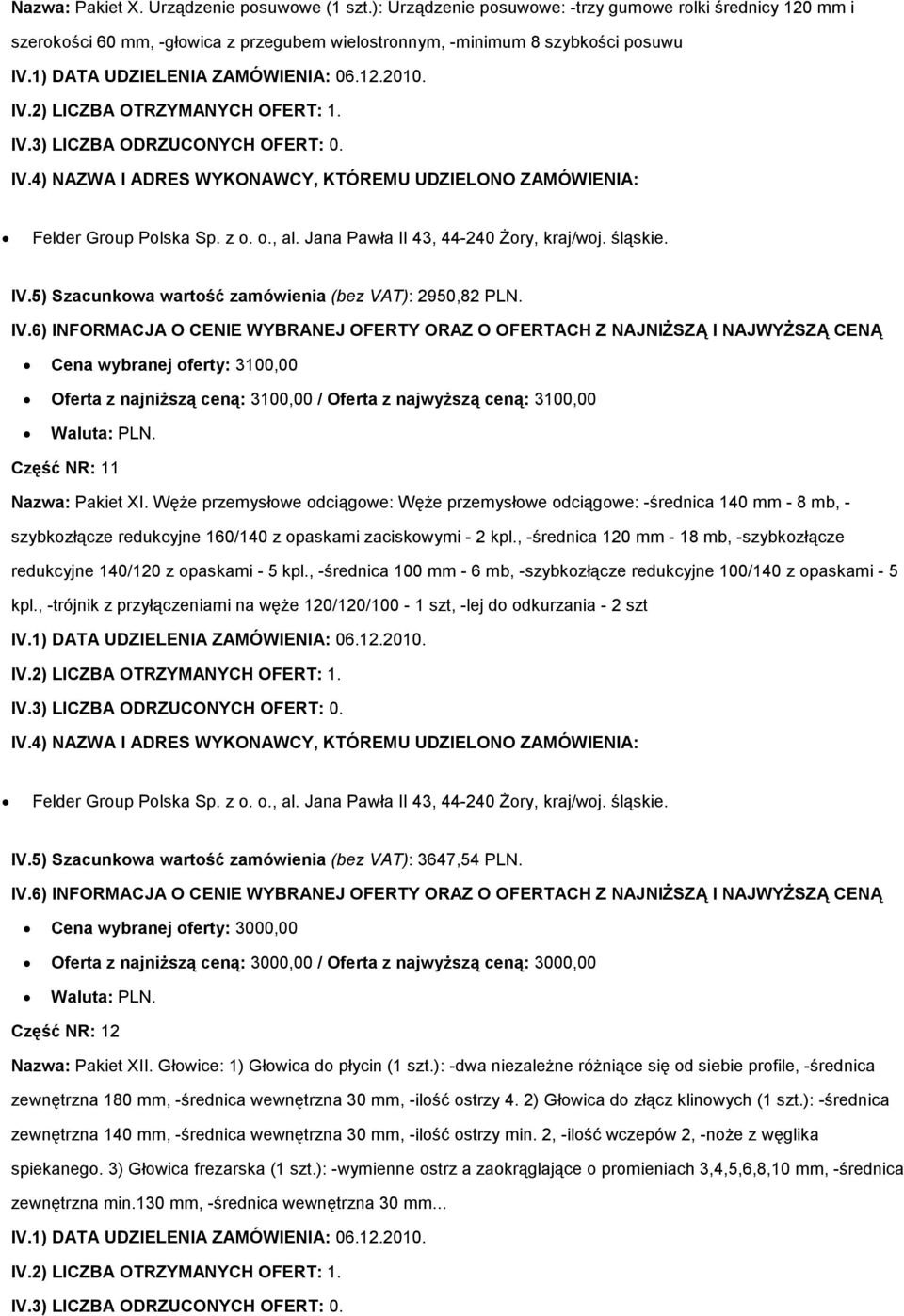 WęŜe przemysłowe odciągowe: WęŜe przemysłowe odciągowe: -średnica 140 mm - 8 mb, - szybkozłącze redukcyjne 160/140 z opaskami zaciskowymi - 2 kpl.