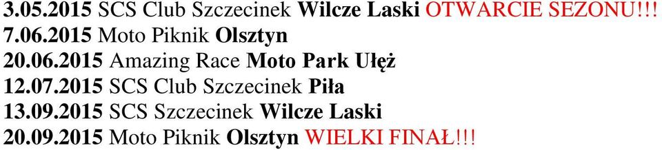 07.2015 SCS Club Szczecinek Piła 13.09.