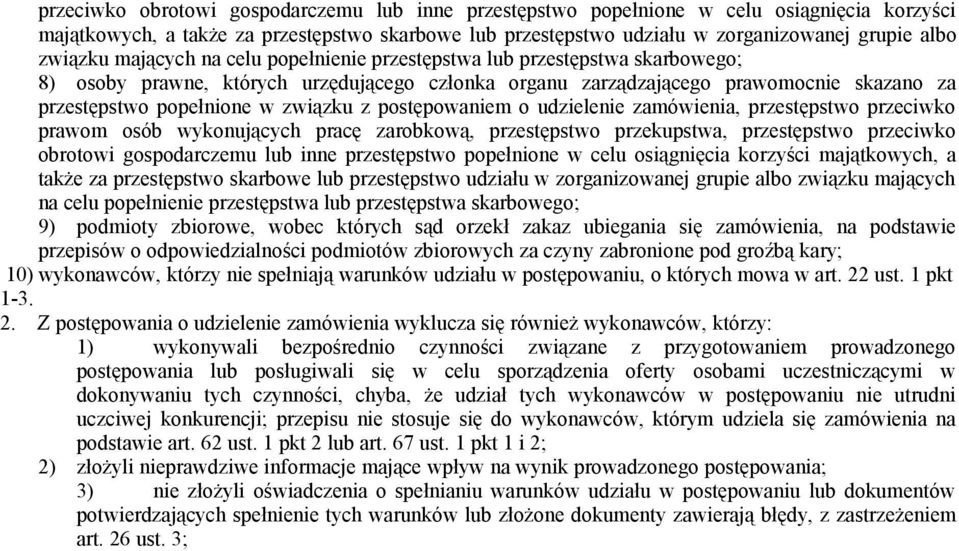 związku z postępowaniem o udzielenie zamówienia, przestępstwo przeciwko prawom osób wykonujących pracę zarobkową, przestępstwo przekupstwa, przestępstwo  związku mających na celu popełnienie