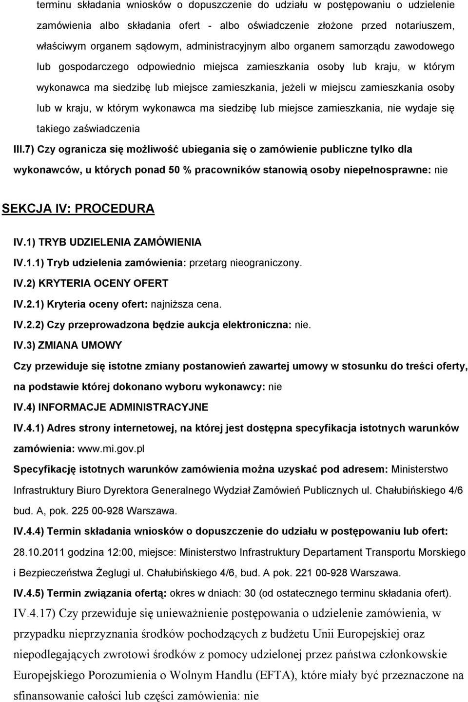 ma siedzibę lub miejsce zamieszkania, nie wydaje się takieg zaświadczenia III.