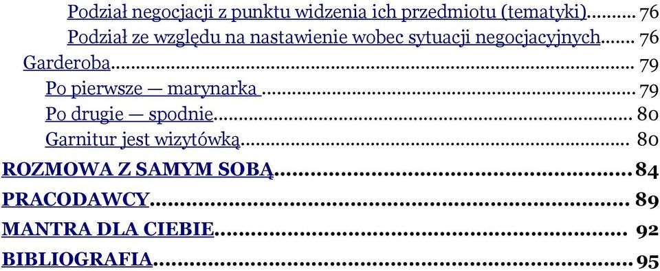 .. 76 Garderoba... 79 Po pierwsze marynarka... 79 Po drugie spodnie.