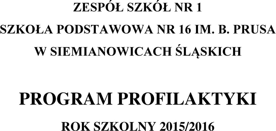 PRUSA W SIEMIANOWICACH
