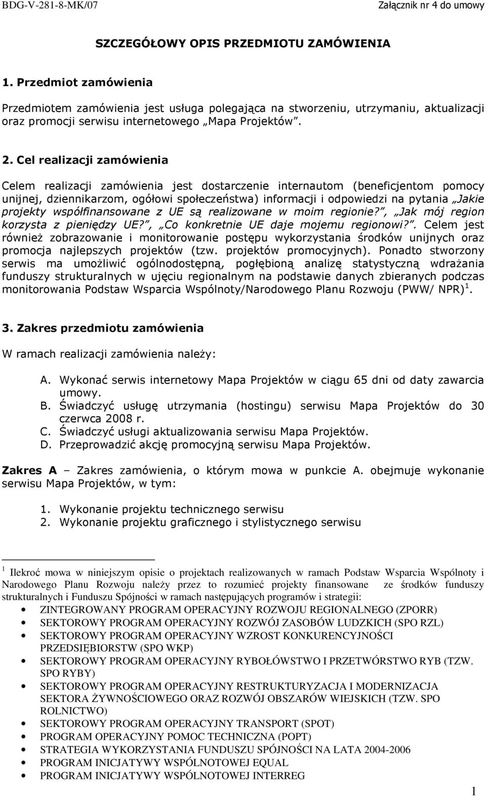 projekty współfinansowane z UE są realizowane w moim regionie?, Jak mój region korzysta z pieniędzy UE?, Co konkretnie UE daje mojemu regionowi?