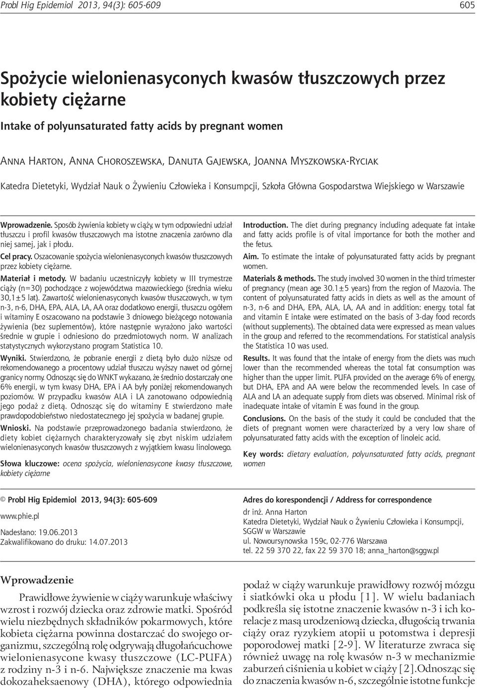 acids by pregnant women Anna Harton, Anna Choroszewska, Danuta Gajewska, Joanna Myszkowska-Ryciak Katedra Dietetyki, Wydział Nauk o Żywieniu Człowieka i Konsumpcji, Szkoła Główna Gospodarstwa