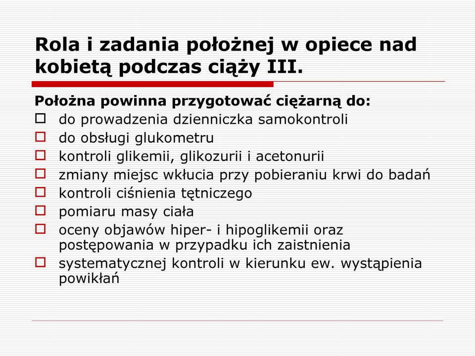 glikemii, glikozurii i acetonurii zmiany miejsc wkłucia przy pobieraniu krwi do badań kontroli ciśnienia