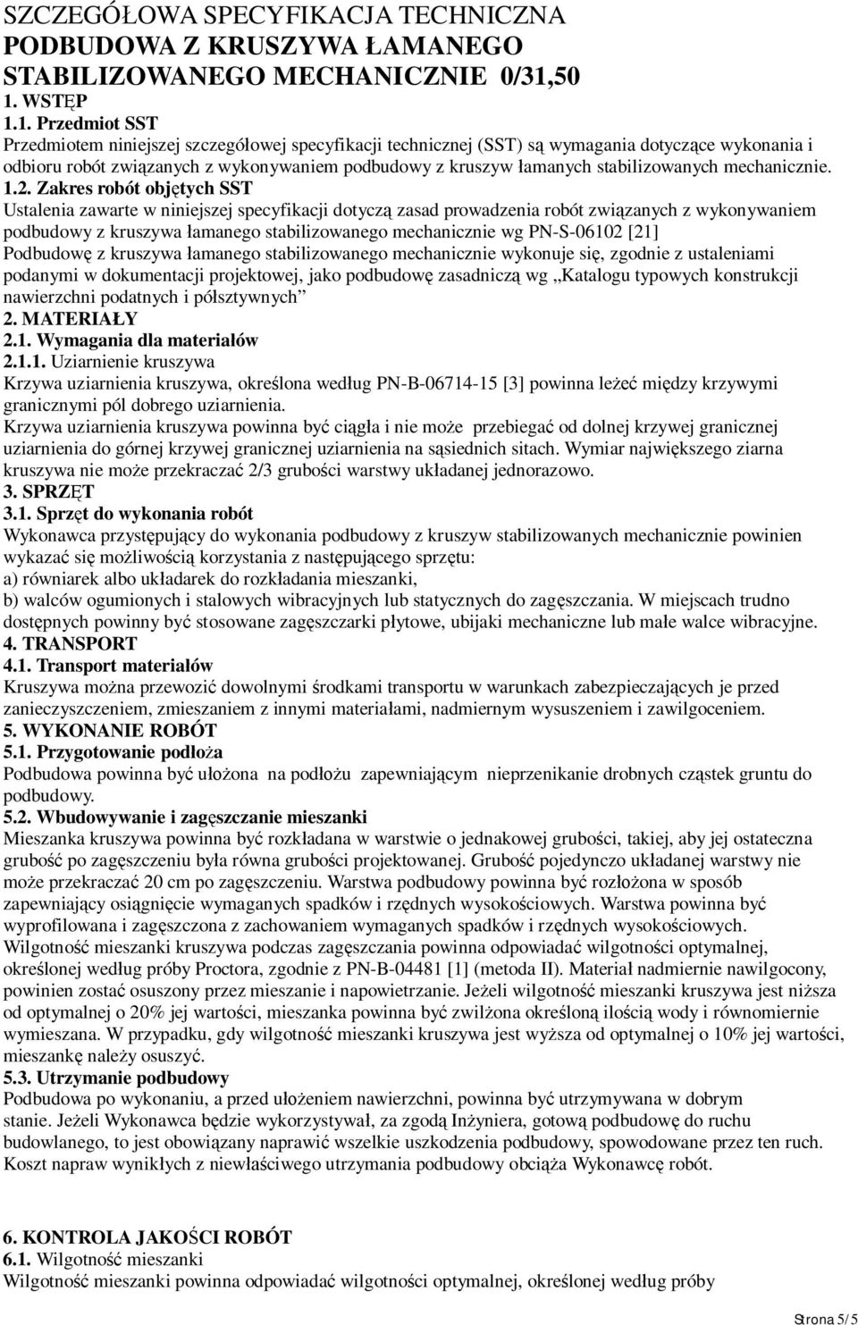 stabilizowanych mechanicznie. 1.2.