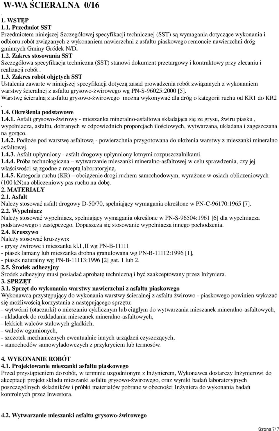 piaskowego remoncie nawierzchni dróg gminnych Gminy Gródek N/D. 1.2.