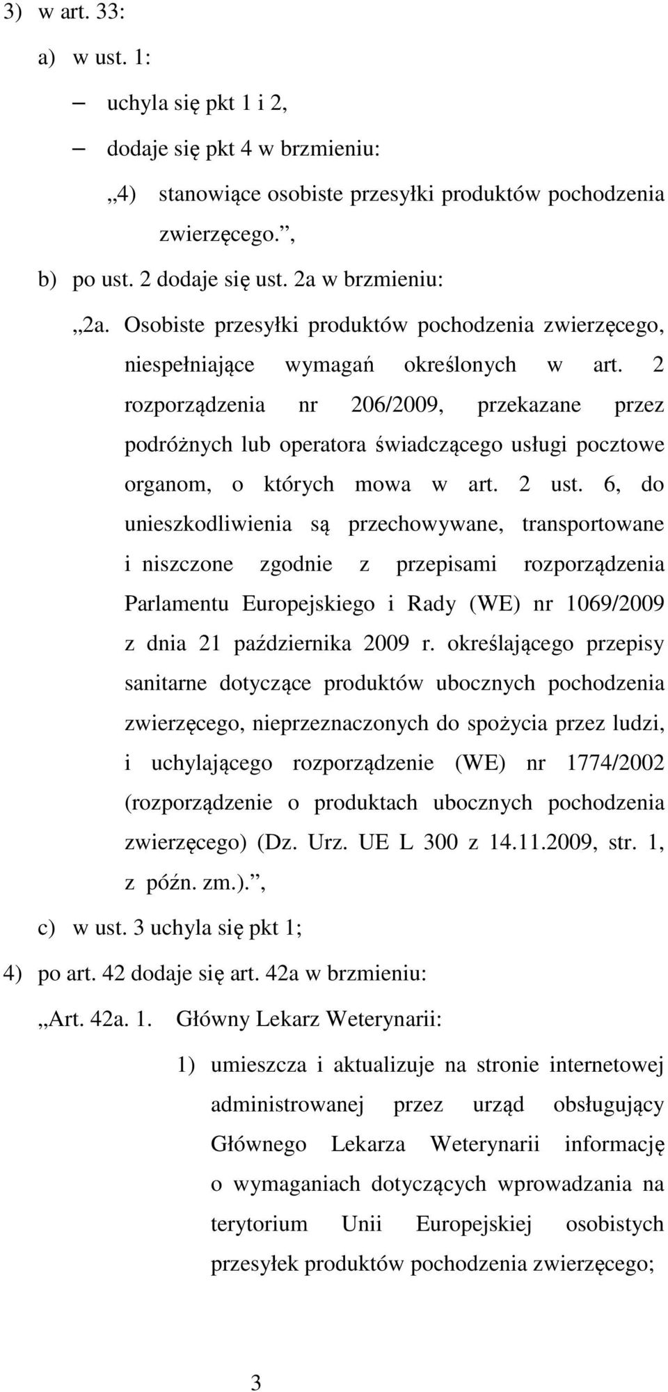 2 rozporządzenia nr 206/2009, przekazane przez podróżnych lub operatora świadczącego usługi pocztowe organom, o których mowa w art. 2 ust.