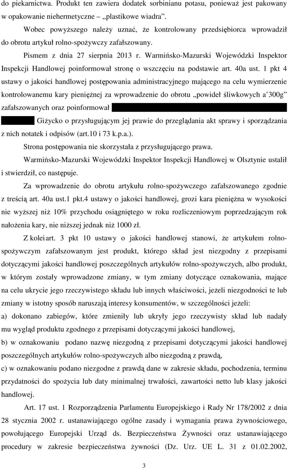 Warmińsko-Mazurski Wojewódzki Inspektor Inspekcji Handlowej poinformował stronę o wszczęciu na podstawie art. 40a ust.