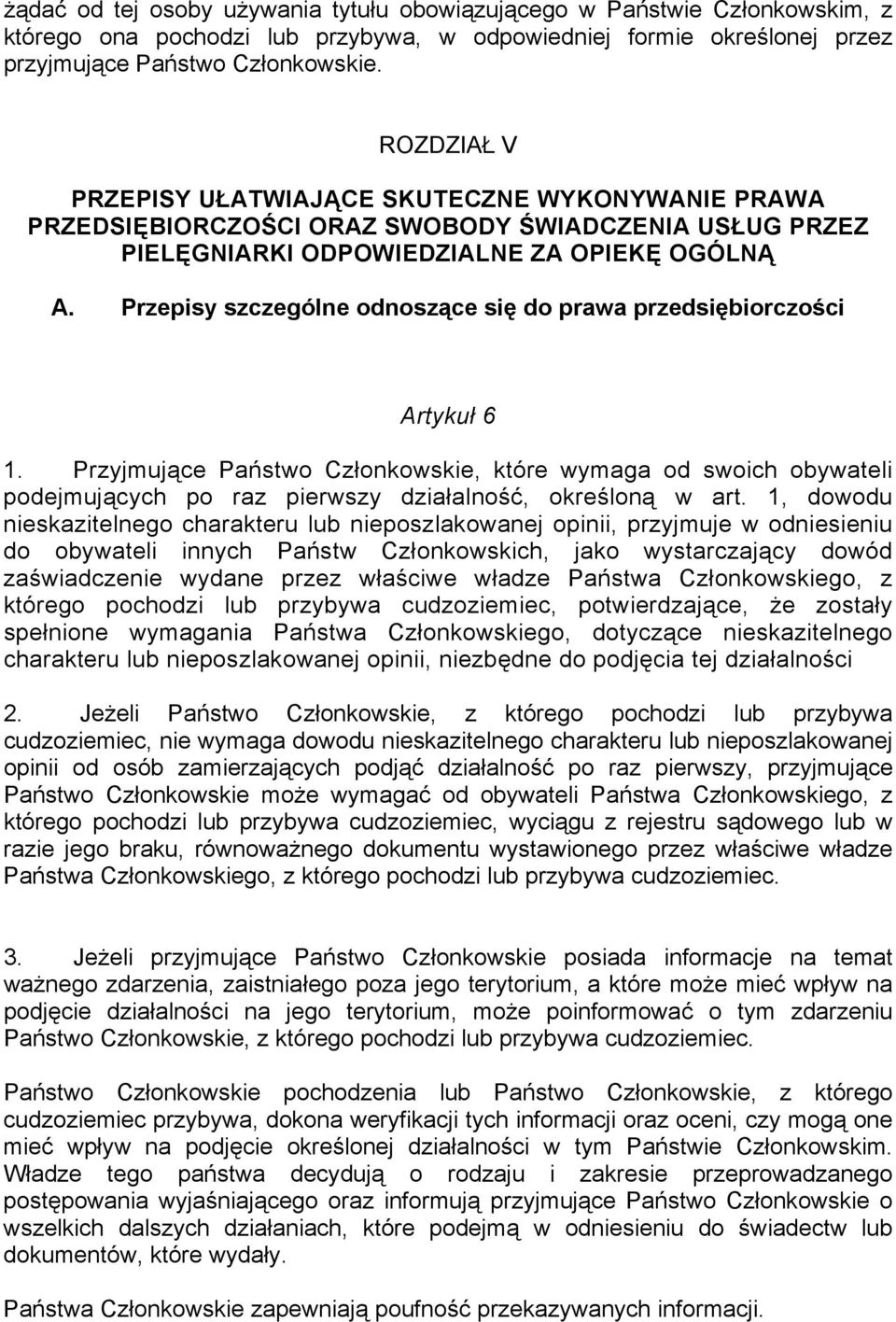 Przepisy szczególne odnoszące się do prawa przedsiębiorczości Artykuł 6 1.