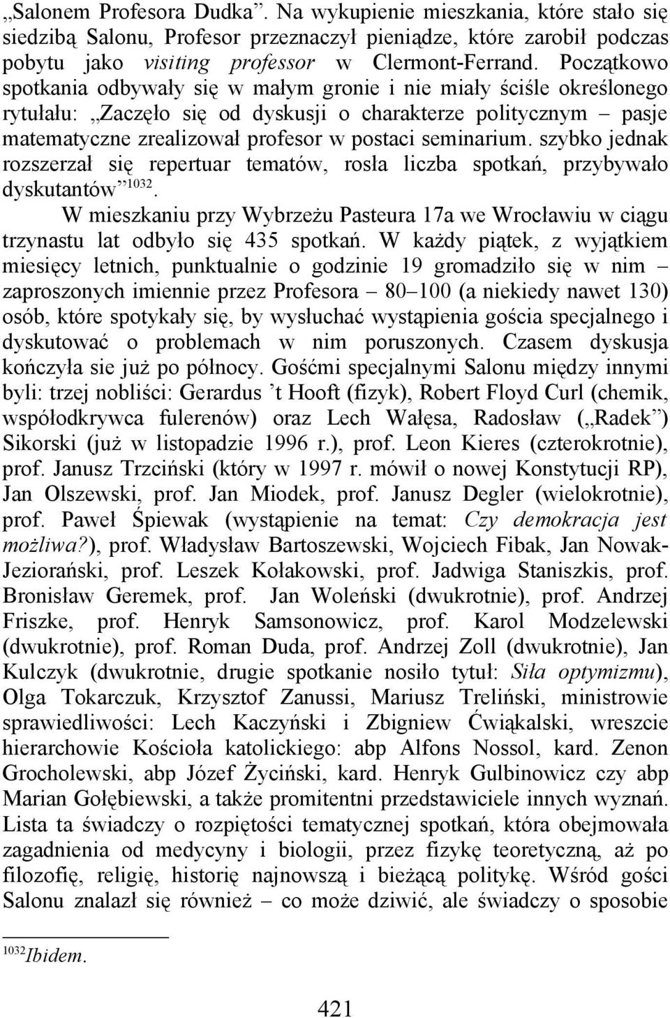 seminarium. szybko jednak rozszerzał się repertuar tematów, rosła liczba spotkań, przybywało dyskutantów 1032.