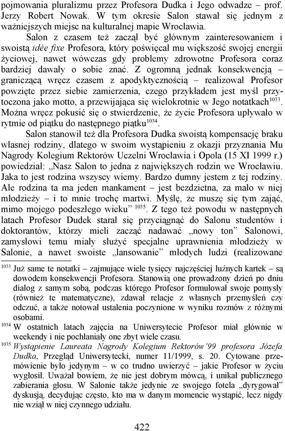 bardziej dawały o sobie znać.