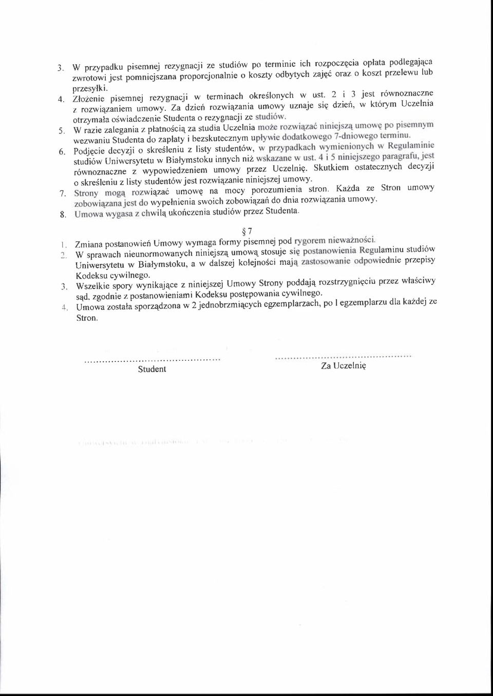,nn7nac7ne Zlozenie pisemnej rezy1nacjt w terminach okre6lonych w. ust 2 i 3 jest rownoznaczne t,ot*iptlnd^ ino*y.