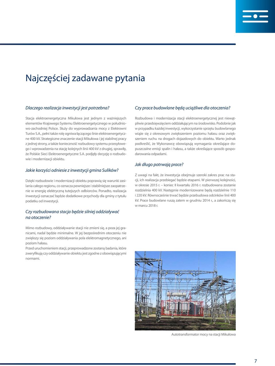 , pełni także rolę ogniwa łączącego linie elektroenergetyczne 400 kv.