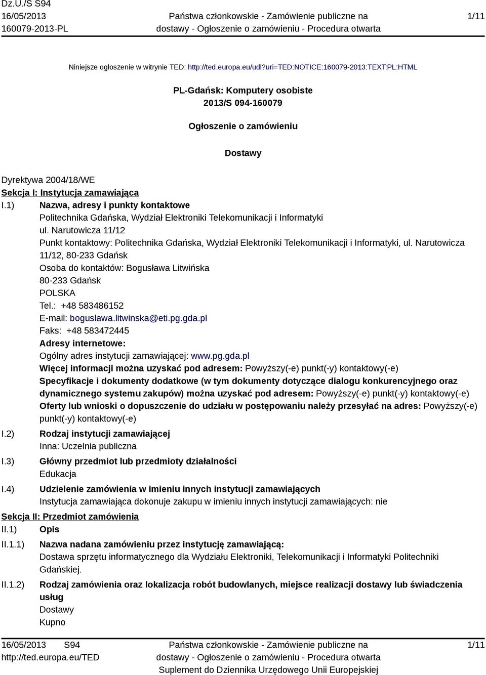 1) Nazwa, adresy i punkty kontaktowe Politechnika Gdańska, Wydział Elektroniki Telekomunikacji i Informatyki ul.