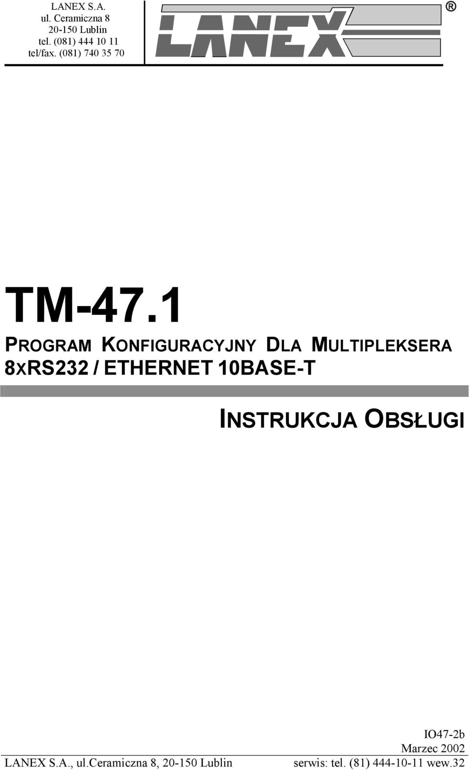 1 PROGRAM KONFIGURACYJNY DLA MULTIPLEKSERA 8XRS232 / ETHERNET