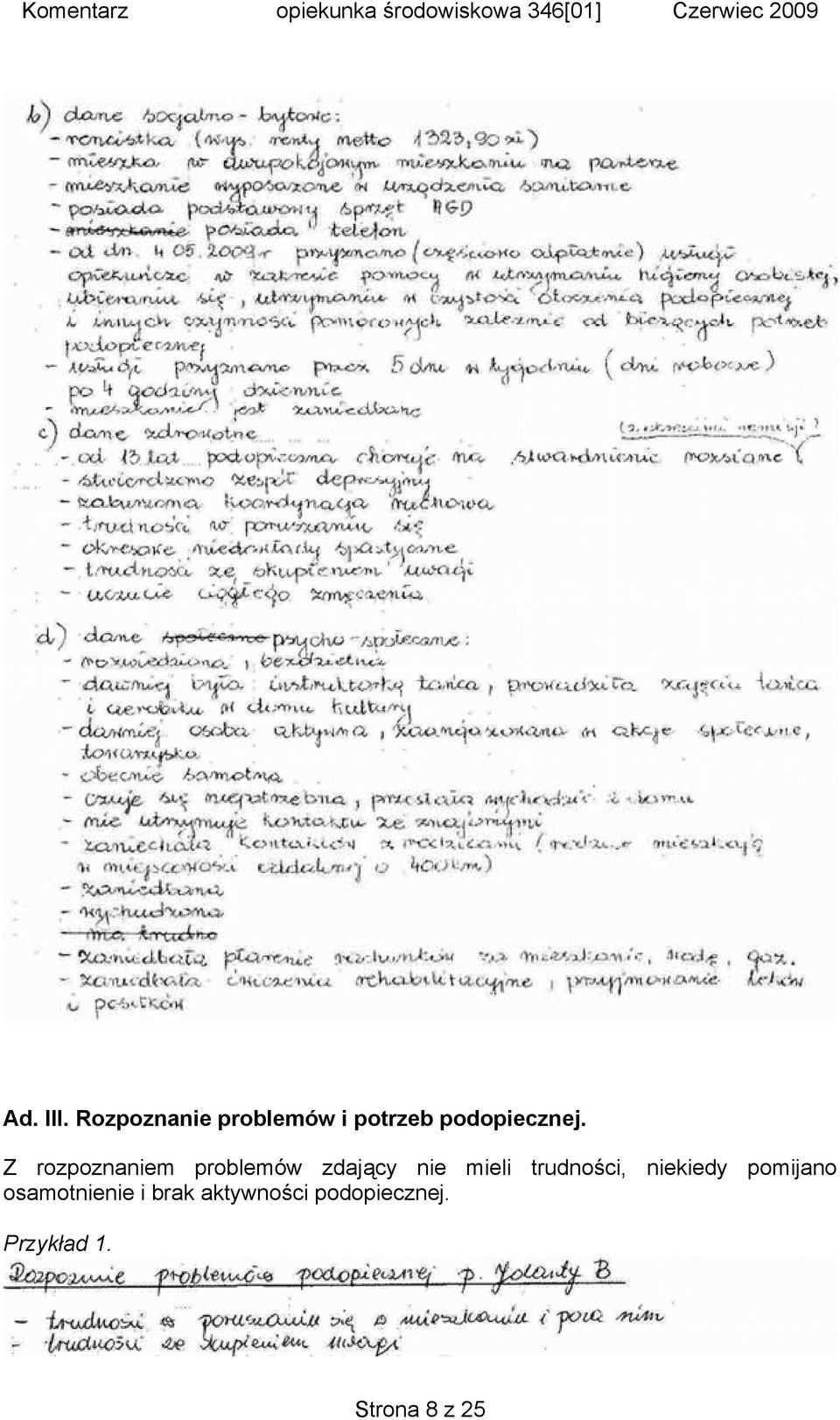 Z rozpoznaniem problemów zdający nie mieli