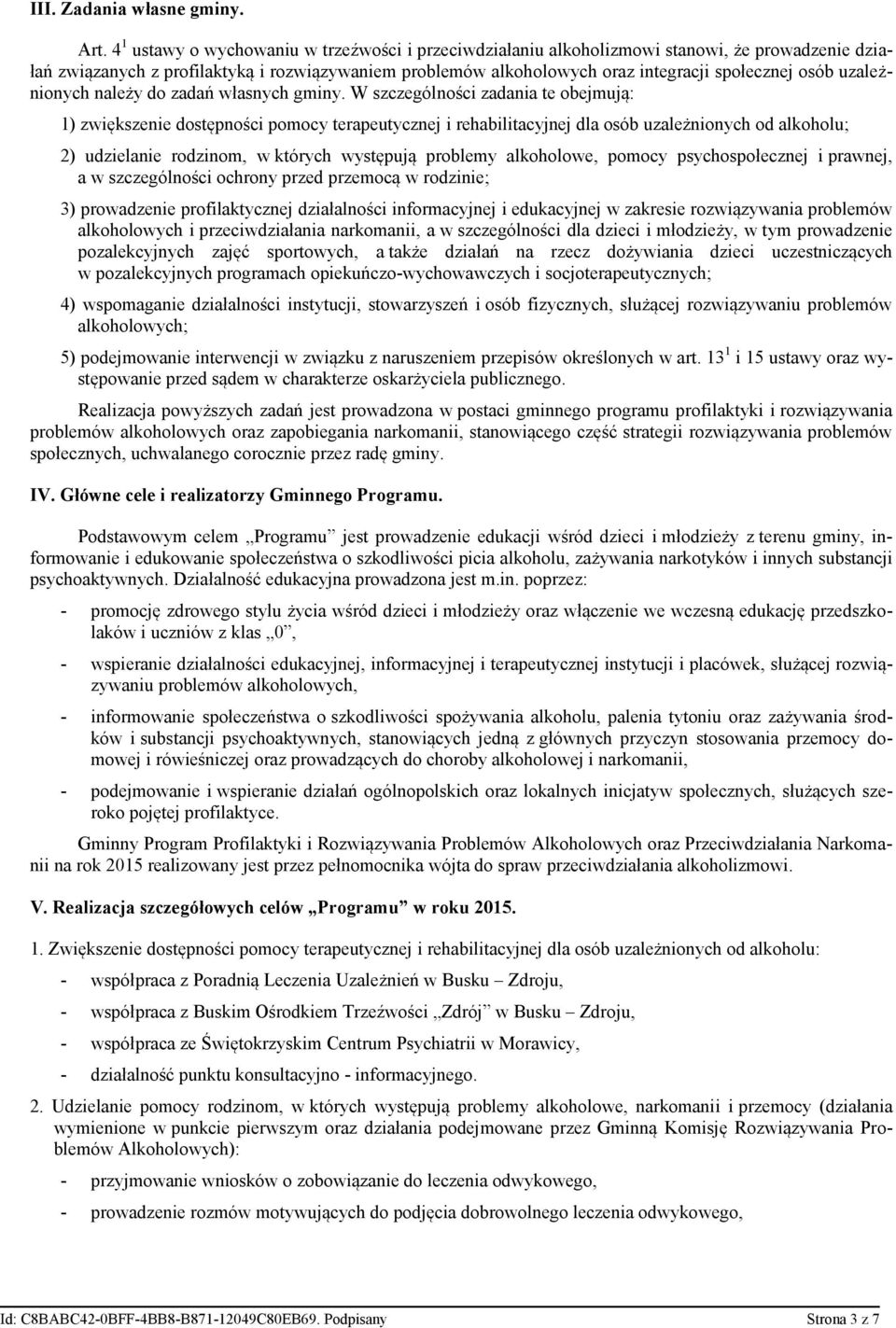 uzależnionych należy do zadań własnych gminy.