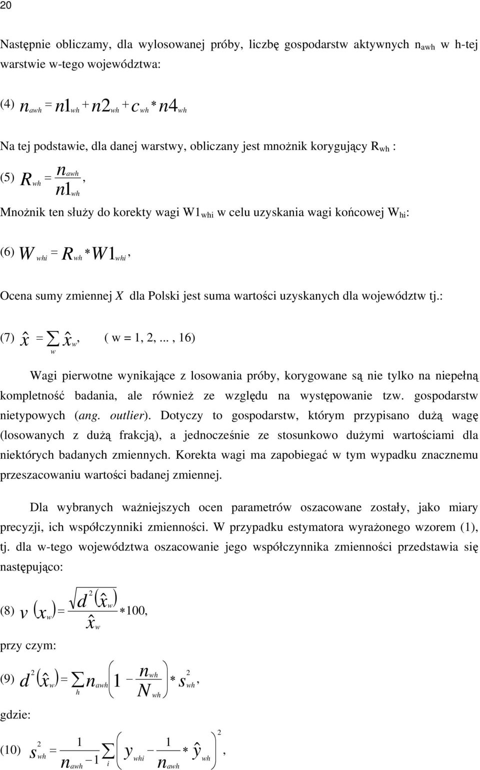 wartości uzyskanych dla województw tj.: ˆ ˆ (7) x, ( w = 1, 2,.