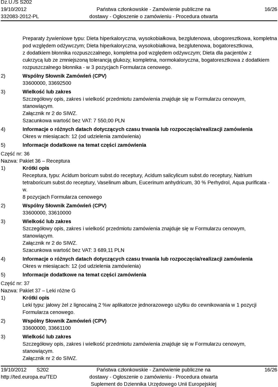 bogatoresztkowa z dodatkiem rozpuszczalnego błonnika - w 3 pozycjach Formularza cenowego.