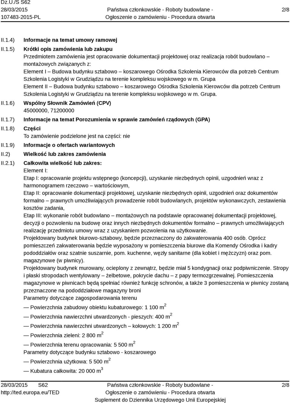 kompleksu wojskowego w m. Grupa Element II Budowa budynku sztabowo koszarowego Ośrodka Szkolenia Kierowców dla potrzeb Centrum Szkolenia Logistyki w Grudziądzu na terenie kompleksu wojskowego w m.