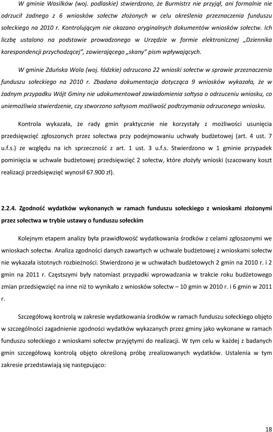Kontrolującym nie okazano oryginalnych dokumentów wniosków sołectw.