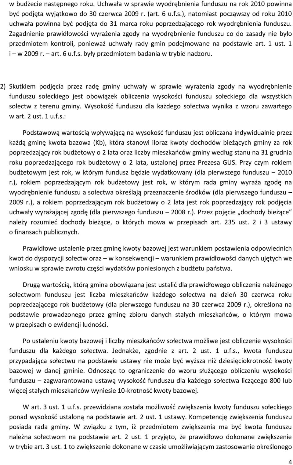 f.s. były przedmiotem badania w trybie nadzoru.