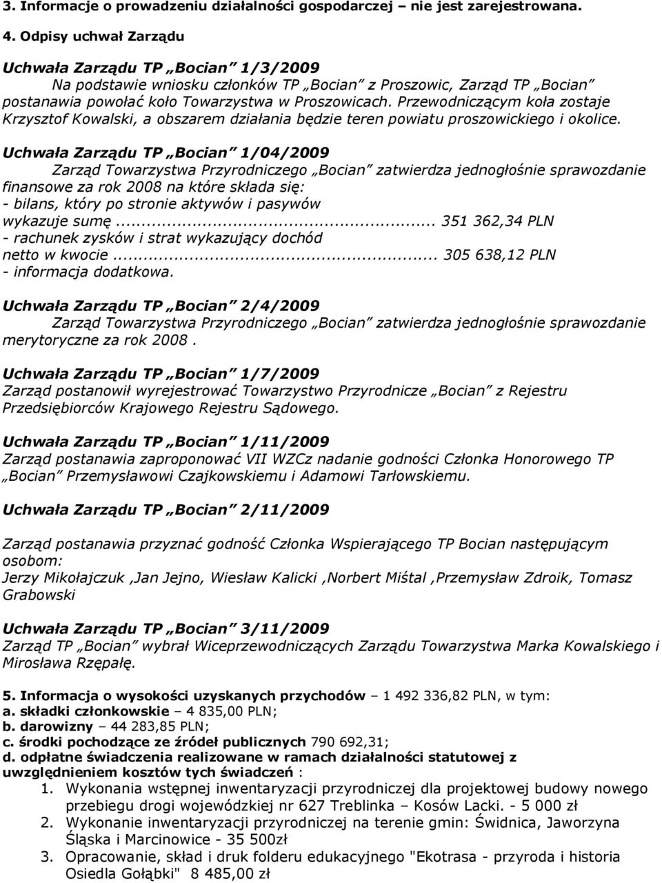 Przewodniczącym koła zostaje Krzysztof Kowalski, a obszarem działania będzie teren powiatu proszowickiego i okolice.