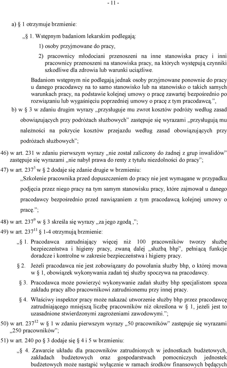 występują czynniki szkodliwe dla zdrowia lub warunki uciążliwe.