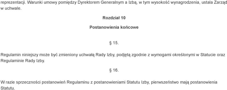 uchwale. Rozdział 10 Postanowienia końcowe 15.