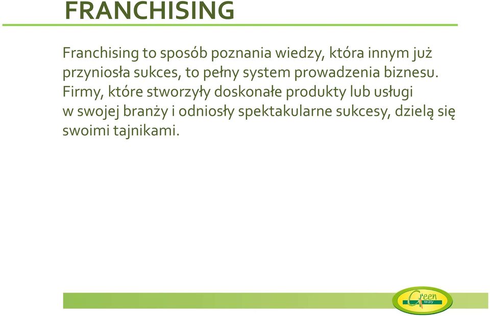 Firmy, które stworzyły doskonałe produkty lub usługi wswojej