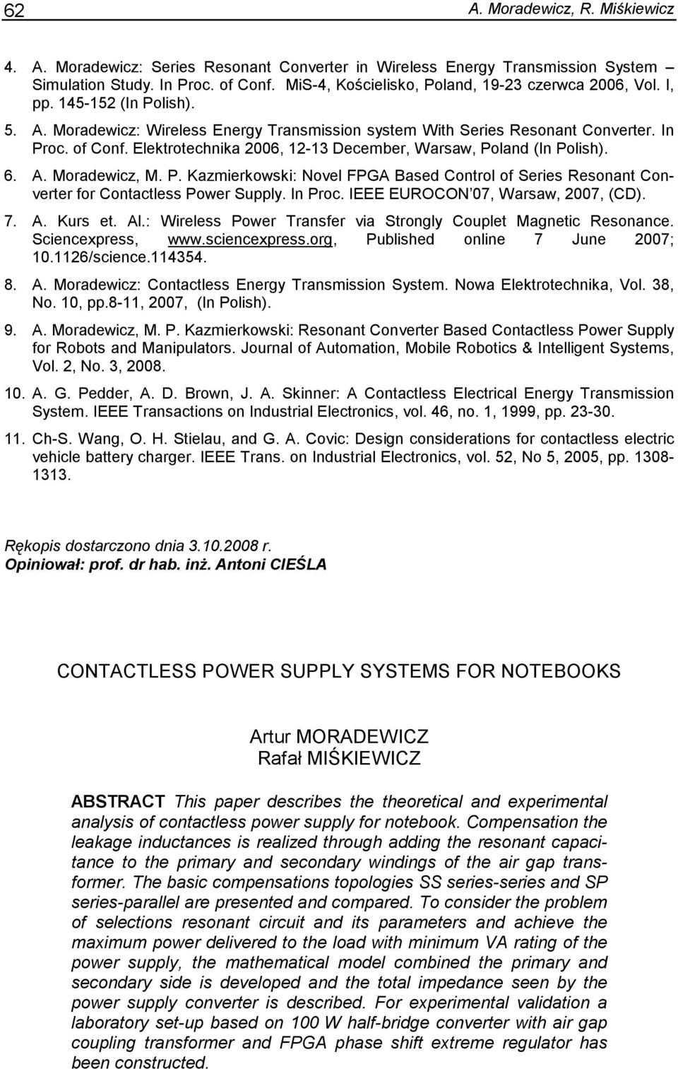 EEE EUOON 7, Waaw, 7, (D). 7. A. Ku et. Al.: Wiele Powe Tanfe via Stongly ouplet agnetic eonance. Sciencexpe, www.ciencexpe.og, Publihed online 7 June 7;.6/cience.4354. 8. A. oadewicz: ontactle Enegy Tanmiion Sytem.