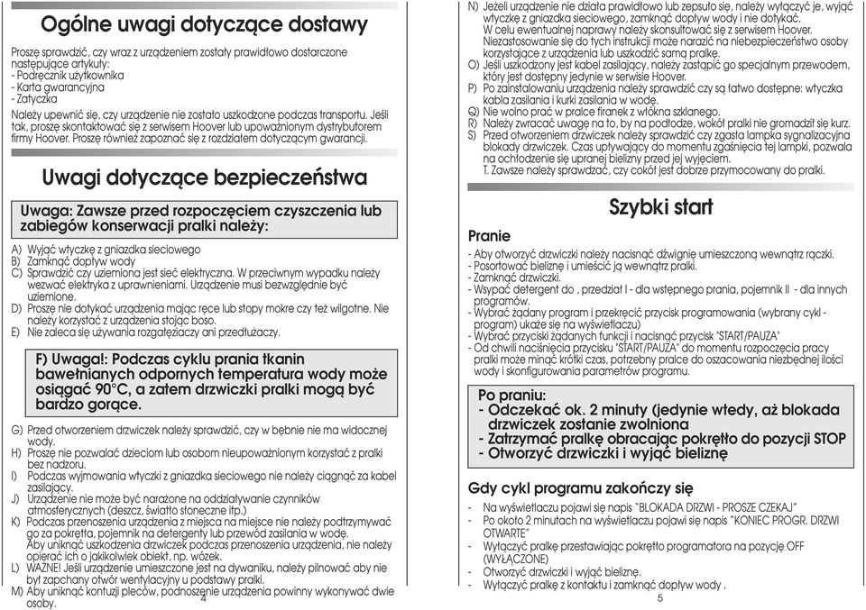 Prosz równie zapoznaç si z rozdzia em dotyczàcym gwarancji.