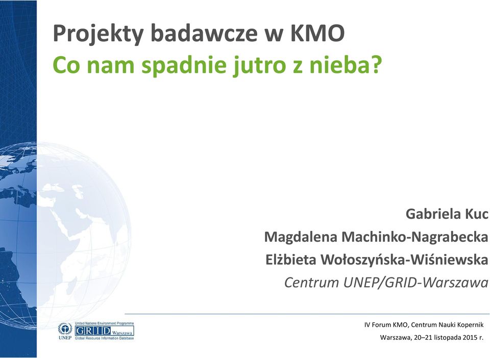 Wołoszyńska-Wiśniewska Centrum UNEP/GRID-Warszawa IV