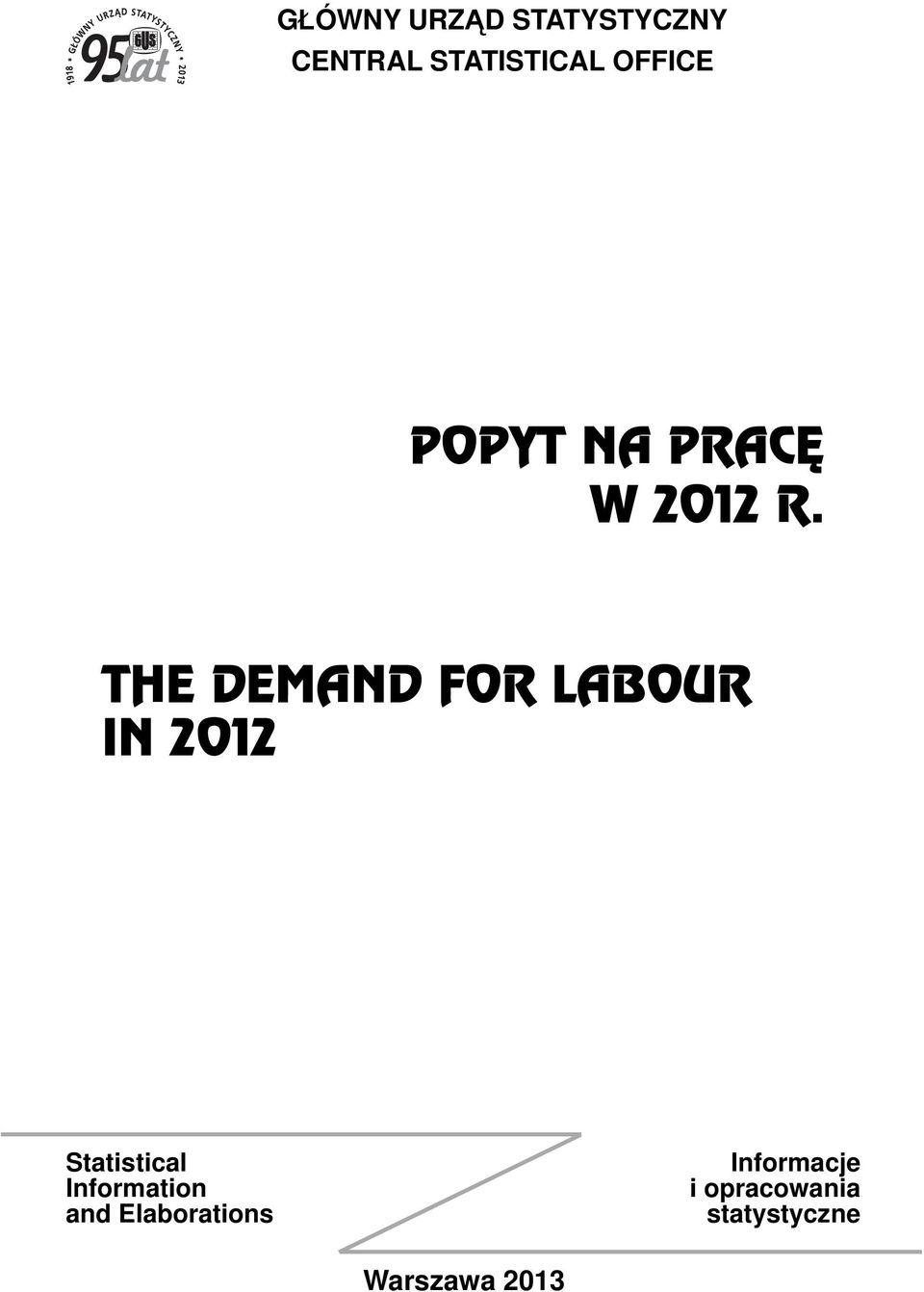THE DEMAND FOR LABOUR IN 2012 Statistical