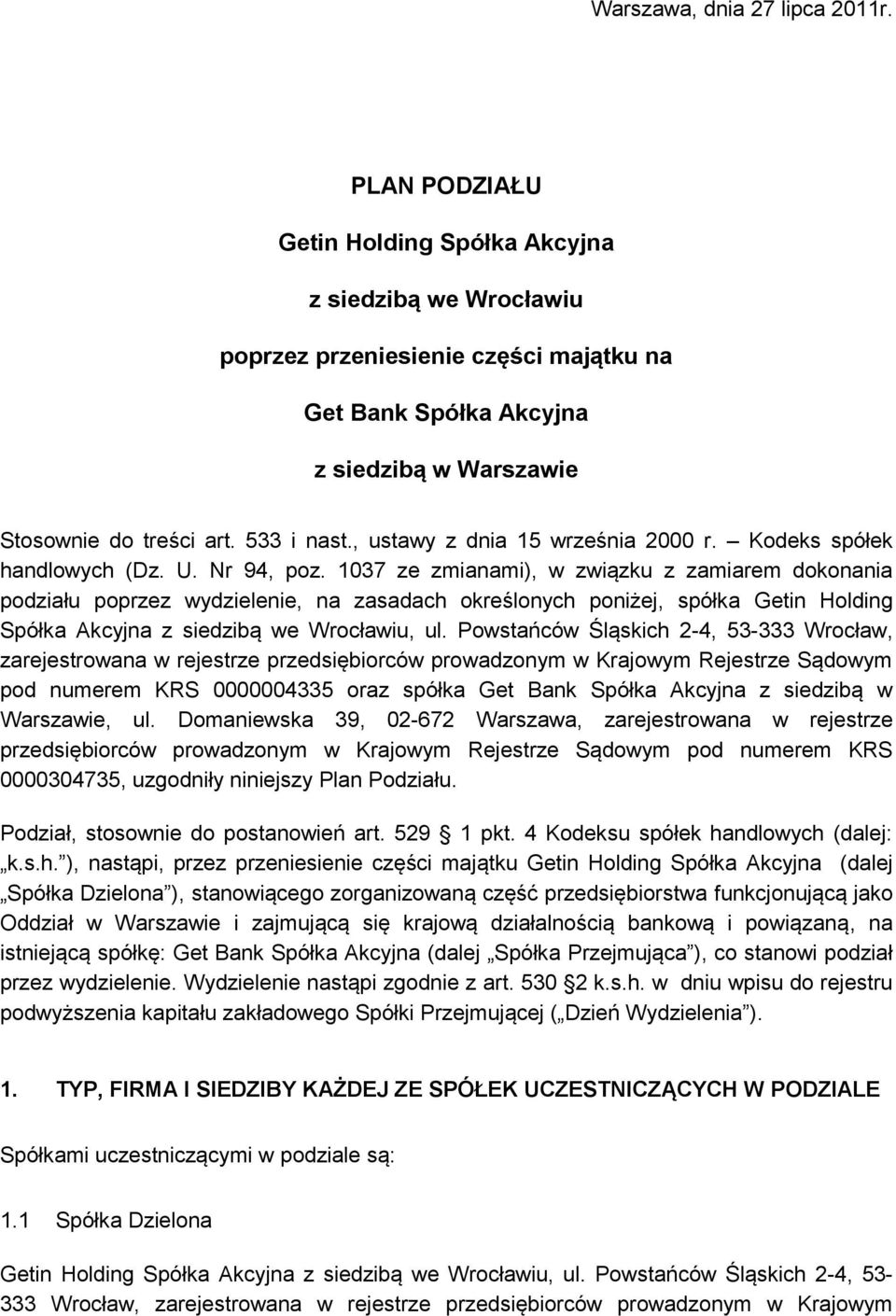 , ustawy z dnia 15 września 2000 r. Kodeks spółek handlowych (Dz. U. Nr 94, poz.