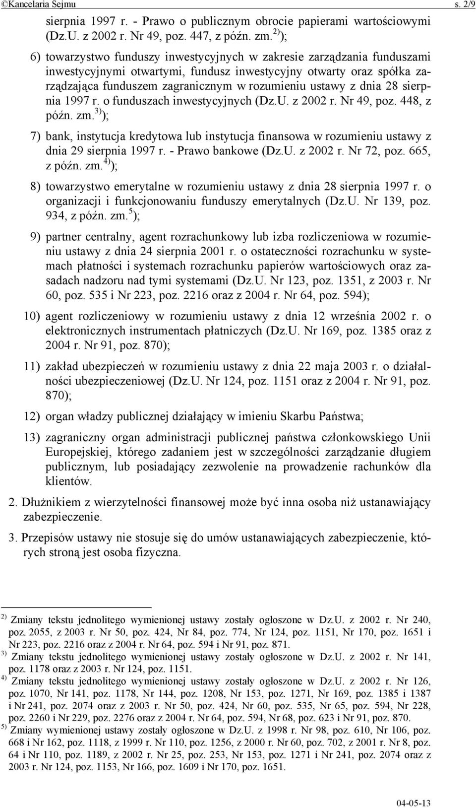 ustawy z dnia 28 sierpnia 1997 r. o funduszach inwestycyjnych (Dz.U. z 2002 r. Nr 49, poz. 448, z późn. zm.