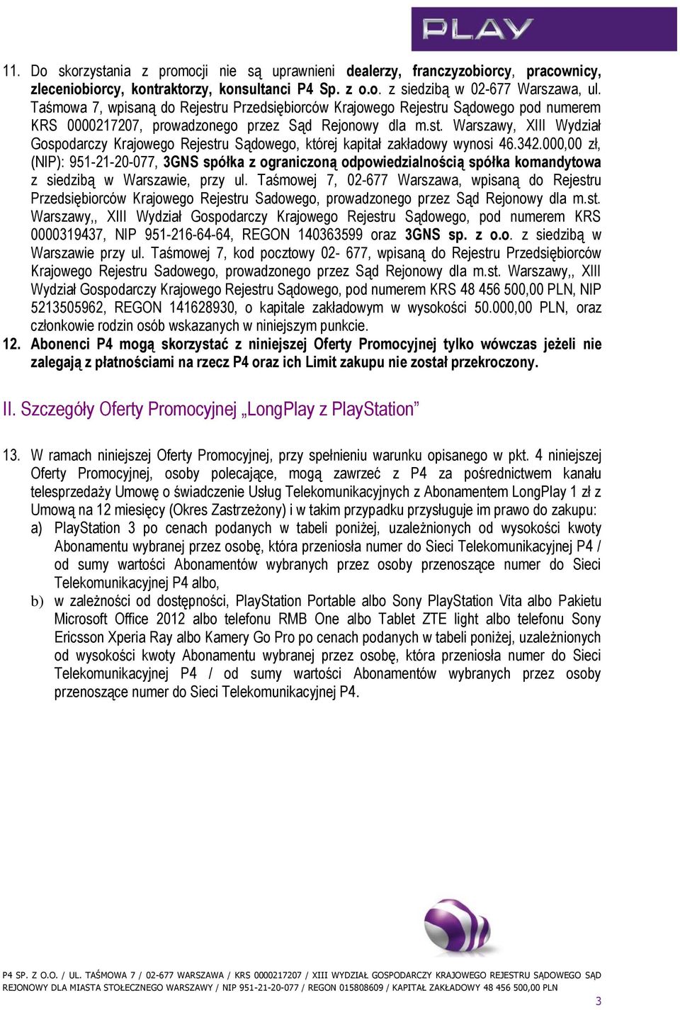 342.000,00 zł, (NIP): 951-21-20-077, 3GNS spółka z ograniczoną odpowiedzialnością spółka komandytowa z siedzibą w Warszawie, przy ul.