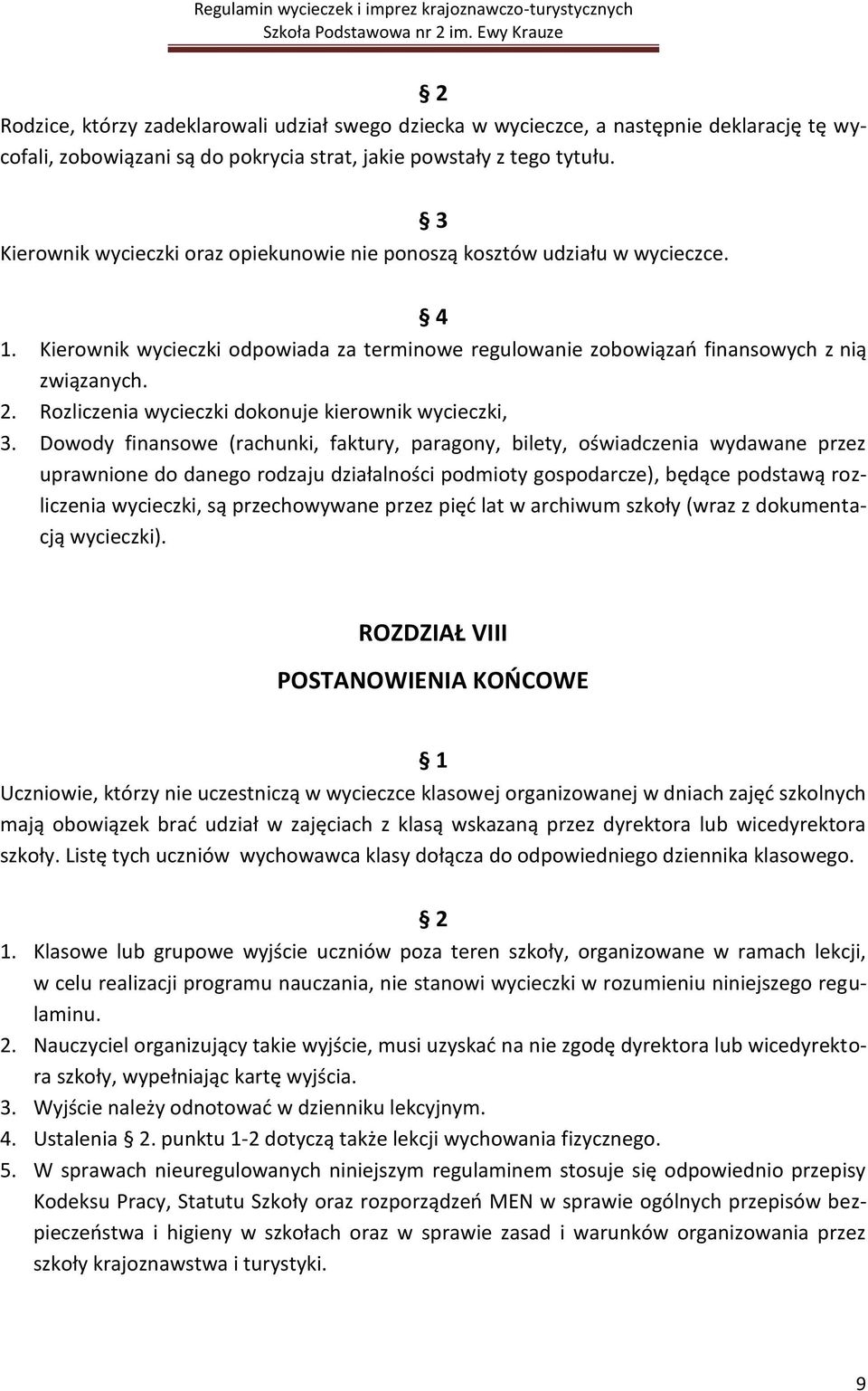 Rozliczenia wycieczki dokonuje kierownik wycieczki, 3.