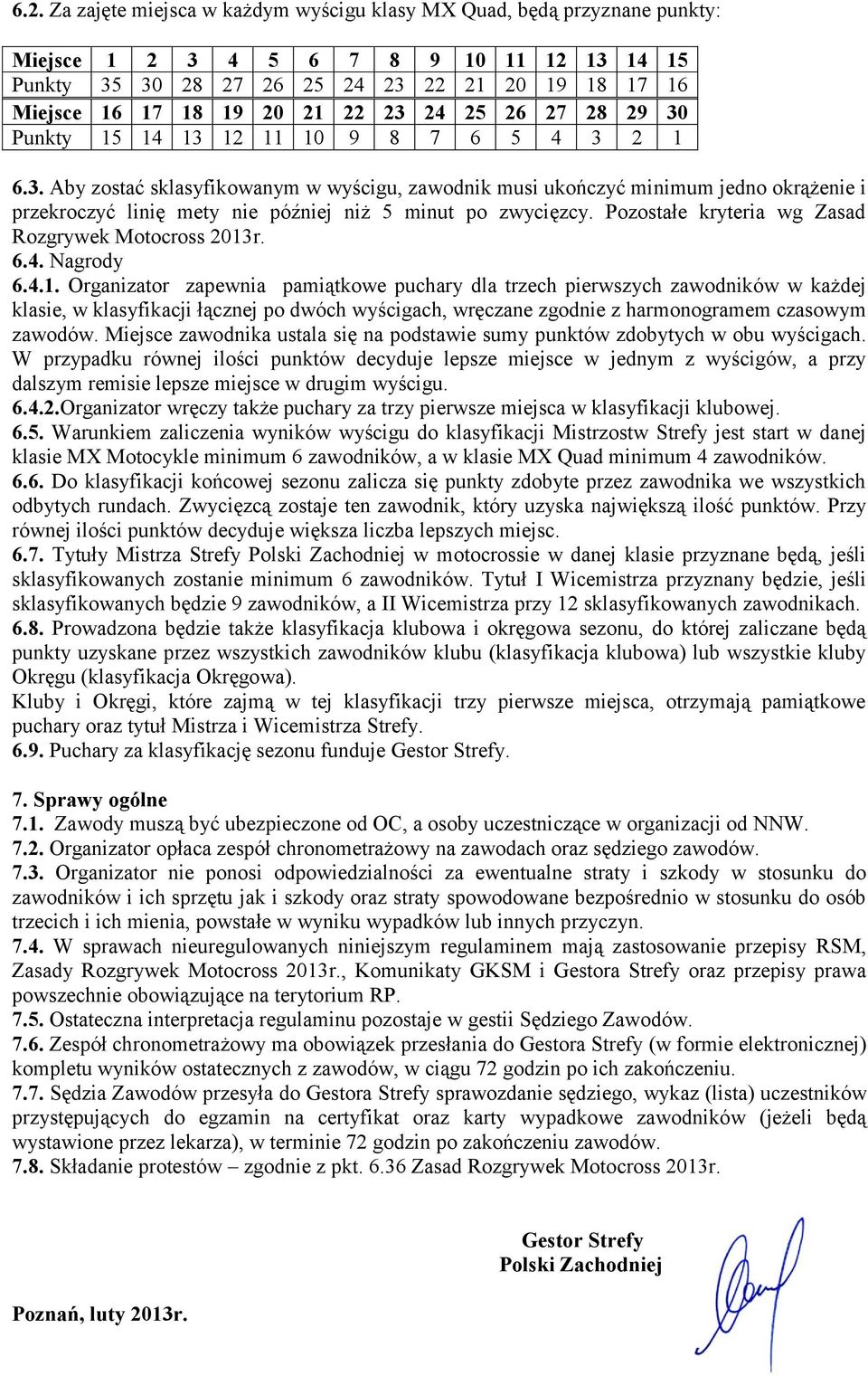 Pozostałe kryteria wg Zasad Rozgrywek Motocross 2013