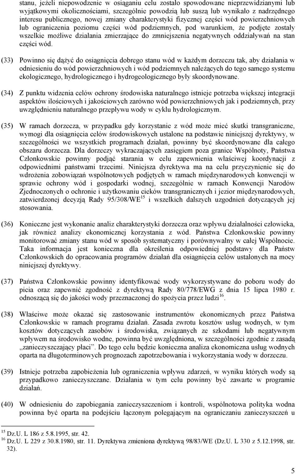 zmniejszenia negatywnych oddziaływań na stan części wód.