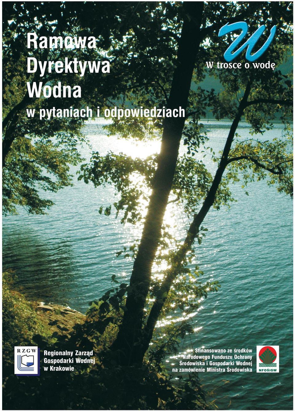 Gospodarki Wodnej w Krakowie Sfinansowano ze Êrodków Narodowego