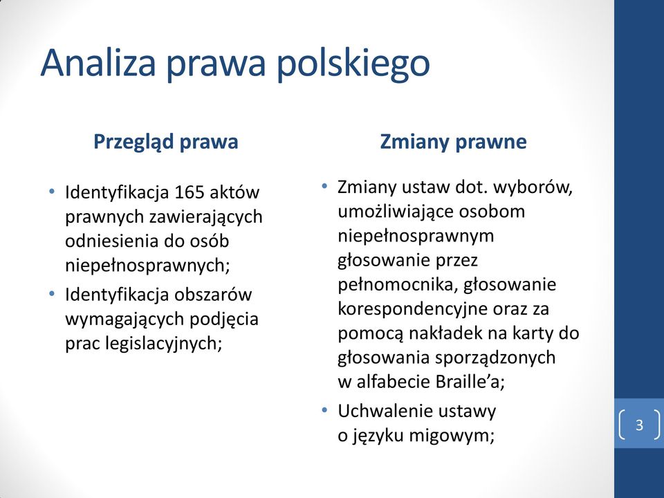 dot. wyborów, umożliwiające osobom niepełnosprawnym głosowanie przez pełnomocnika, głosowanie korespondencyjne