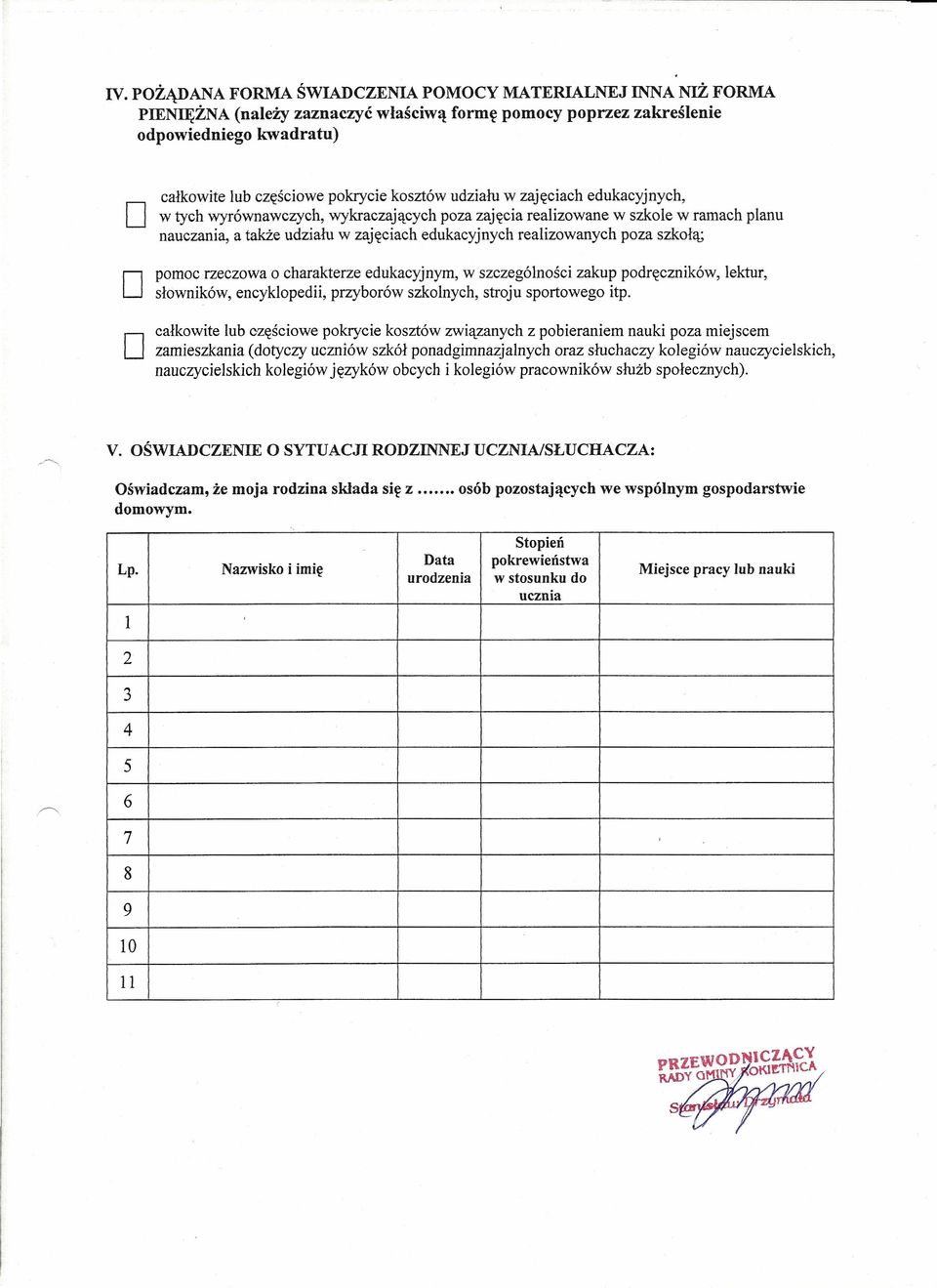 realizowanych poza szkołą; rzeczowa o charakterze edukacyjnym, w szczególności zakup podręczników, lektur, słowników, encyklopedii, przyborów szkolnych, stroju sportowego itp.