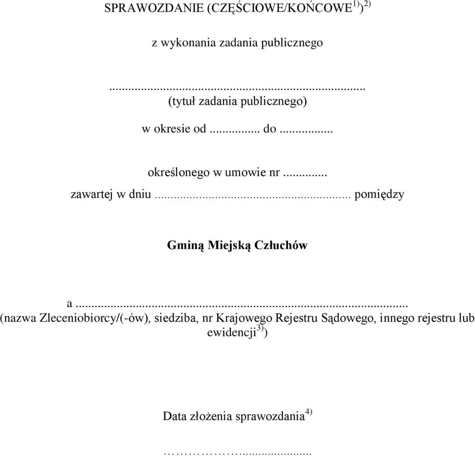 .. zawartej w dniu... pomiędzy Gminą Miejską Człuchów a.