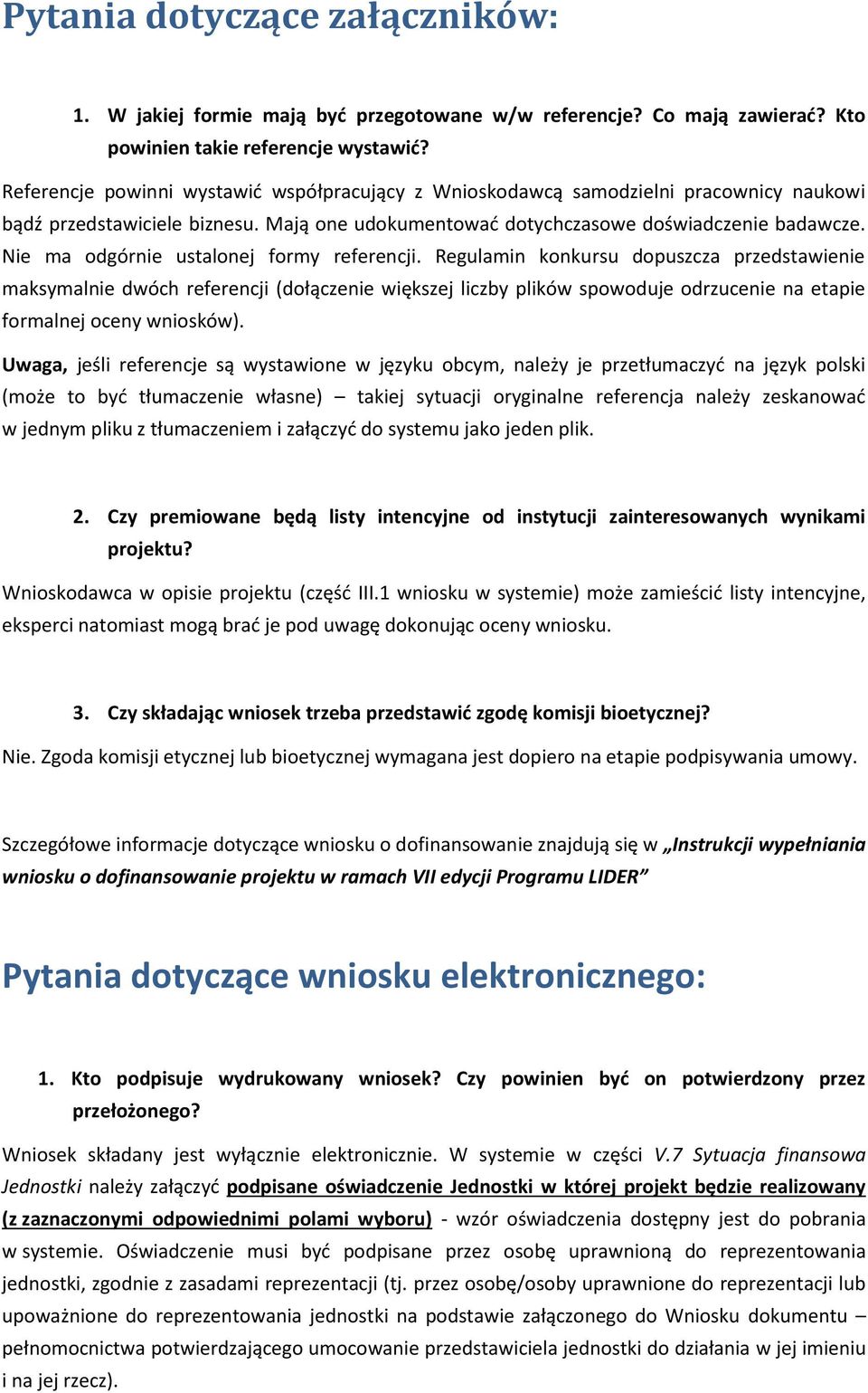 Nie ma odgórnie ustalonej formy referencji.