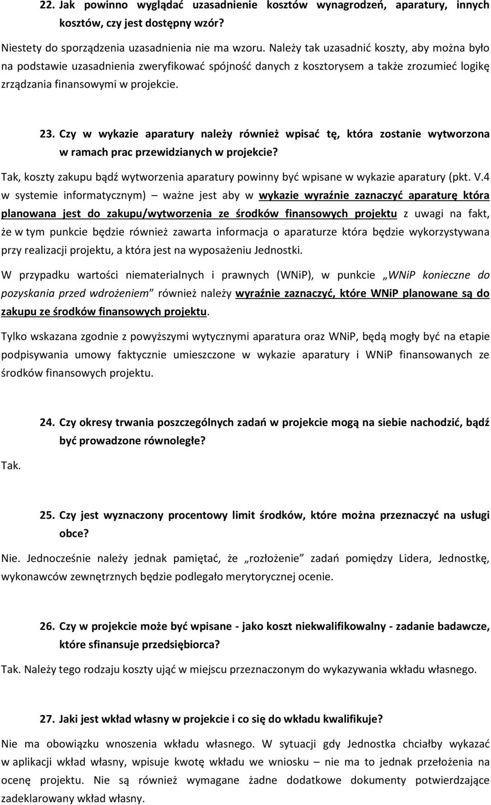 Czy w wykazie aparatury należy również wpisać tę, która zostanie wytworzona w ramach prac przewidzianych w projekcie?
