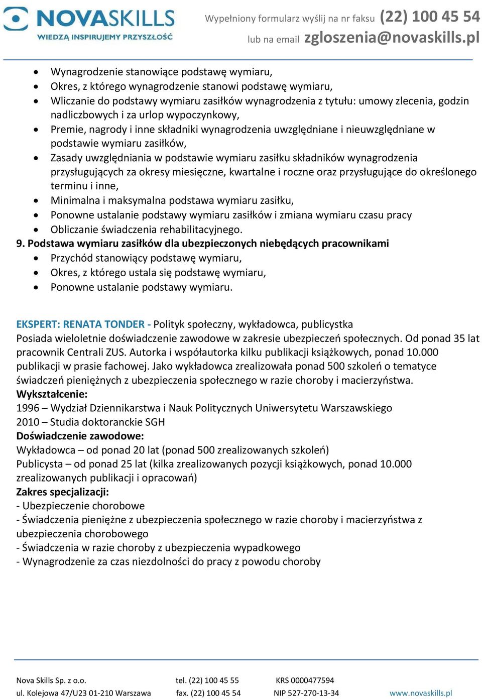 wynagrodzenia przysługujących za okresy miesięczne, kwartalne i roczne oraz przysługujące do określonego terminu i inne, Minimalna i maksymalna podstawa wymiaru zasiłku, Ponowne ustalanie podstawy
